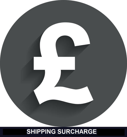 Shipping Surcharge £10